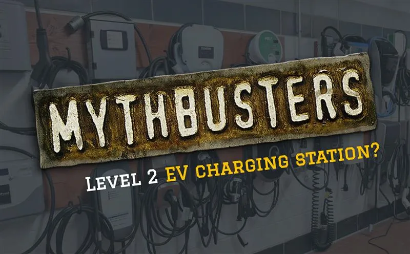 MythBusters: Don't believe these rumors about a Level 2 EV charging station! 